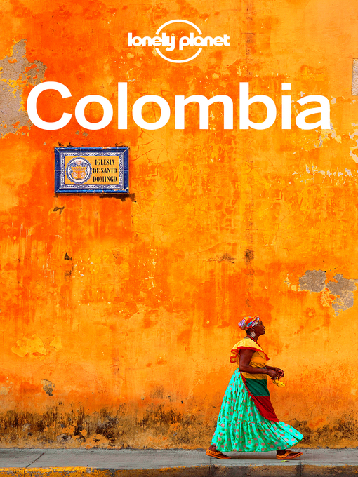 Title details for Colombia Travel Guide by Lonely Planet - Wait list